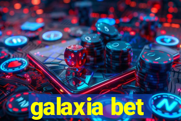 galaxia bet